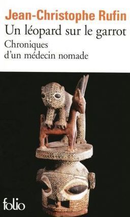 Un léopard sur le garrot : Chroniques d´un médecin nomade
