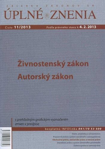 Úplné znenia 11 2013 - Živnostenský zákon, Autorský zákon