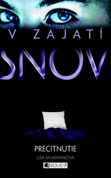 V zajatí snov - Precitnutie