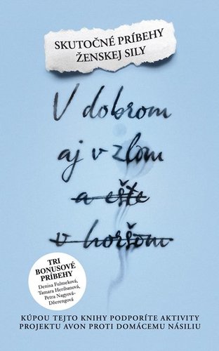 V dobrom aj v zlom a ešte v horšom