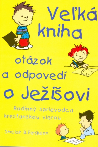 Veľká kniha otázok a odpovedí o Ježišovi