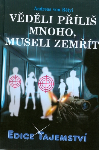 Věděli příliš mnoho,museli zemřít