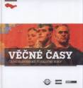 Věčné časy. Československé totalitní roky