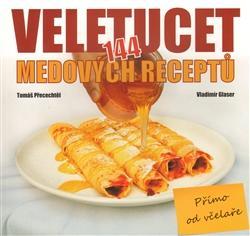 Veletucet 144 medových receptů
