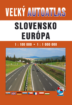 Veľký autoatlas Slovenska a Európy