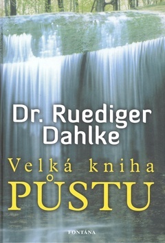 Velká kniha pustu - Ruediger Dahlke