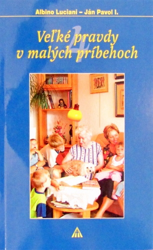 Veľké pravdy v malých príbehoch IV.