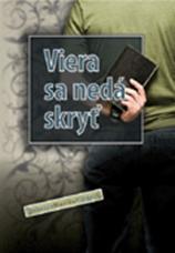 Viera sa nedá skryť