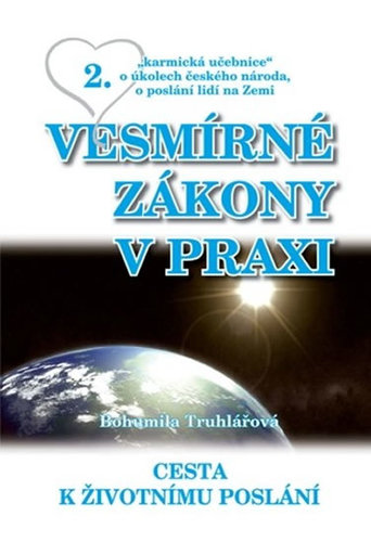 Vesmírné zákony v praxi 2. - Bohumila Truhlářová