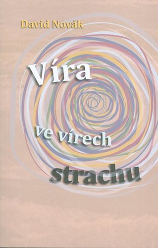 Víra ve vírech strachu