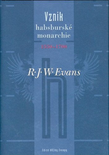 Kniha Vznik Habsburské monarchie - Karl-Friedrich Krieger