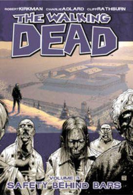 Walking Dead Vol 03: Safety Behind Bars