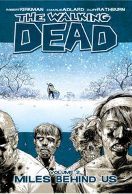 Walking Dead Vol 02: Miles Behind Us