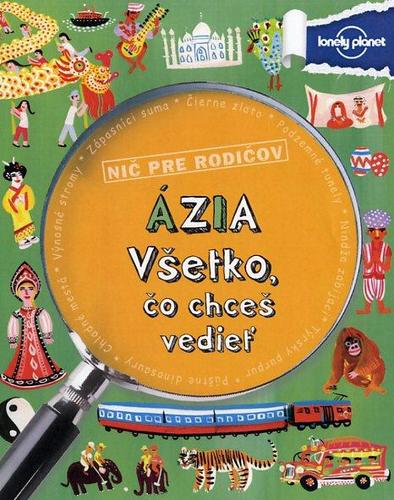 Ázia - Všetko, čo chceš vedieť - Margaret Hynes