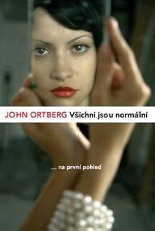 Všichni jsou normální ... na první pohled