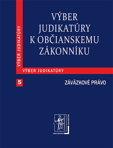 Výber judikatúry k Občianskemu zákonníku, 5. časť - Záväzkové právo