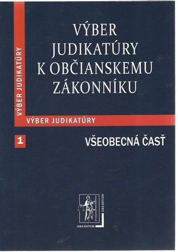 Výber judikatúry k občianskemu zákonníku 1 všeobecná časť
