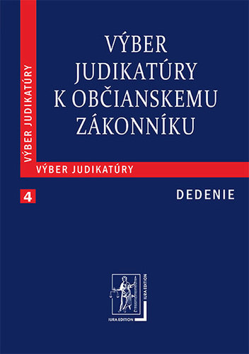 Výber judikatúry k Občianskemu zákonníku, 4. časť - Dedenie