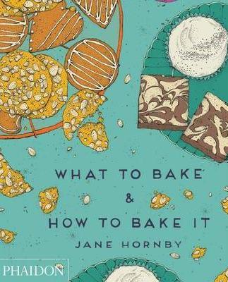 What to Bake and How to Bake It