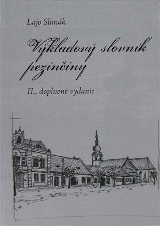 Výkladový slovník pezinčiny 2. doplnené vydanie