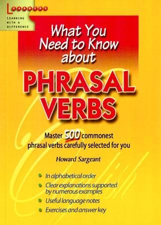 What You Need to Know about- Phrasal Verbs