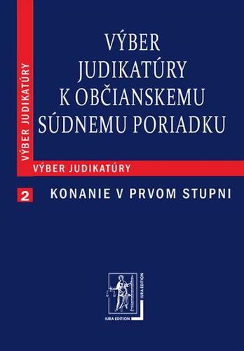 Výber judikatúry k Občianskemu súdnemu poriadku, 2. časť