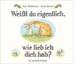 Weisst du eigentlich, wie lieb ich dich hab?