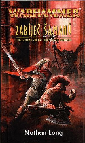 Warhammer - Zabíječ šamanů - Nathan Long,Leona Malčíková