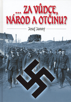 Za vůdce, národ a otčinu?