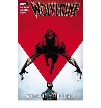 Wolverine: Wolverine vs. the X-Men