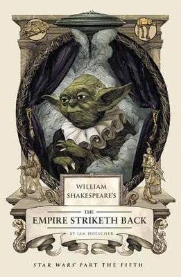 William Shakespeares The Empire Striketh Back