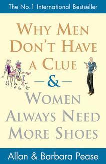 Why Men don´t Have a Clue and Women Always Need More Shoes