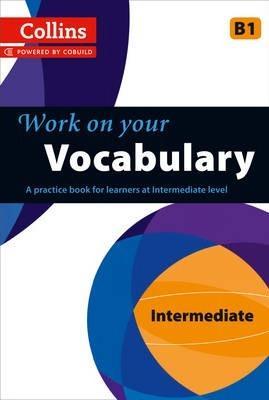 Work on your Vocabulary - Intermediate B1