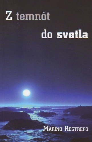 Kniha Z temnôt do svetla - Marino Restrepo