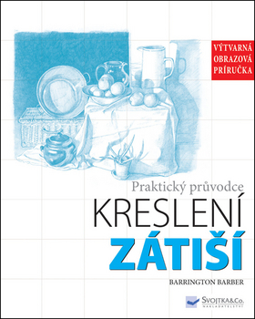 Zátiší Praktický průvodce kreslení