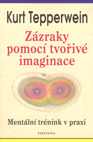 Kniha Zázraky pomocí tvořivé imaginace