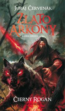Kniha Zlato Arkony 2 (Černokňažník/Čierny Rogan 6)