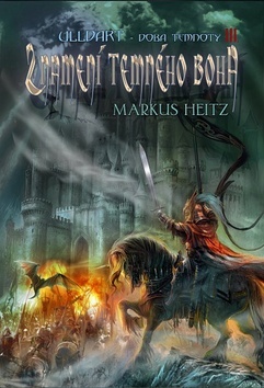 Kniha Znamení temného boha Ulldart-Doba temnoty III. - Markus Heitz,Zdeněk Sladovník,Libor Marchlík