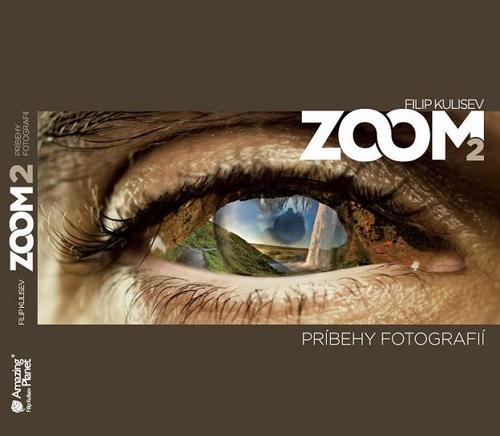 Kniha Zoom 2 - Príbehy fotografií - Filip Kulisev
