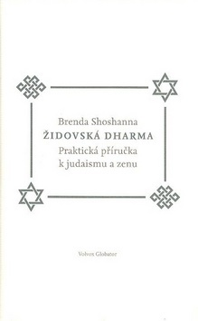 Židovská dharma Jak praktikovat judaismus a zen