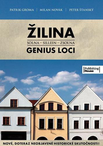 Žilina - Genius loci - Patrik Groma,Milan Novák,Peter Štanský