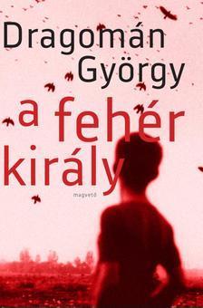 A fehér király - György Dragomán