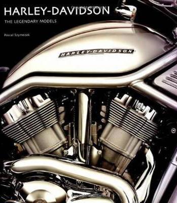Harley Davidson: The Legendary Models