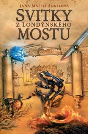 Svitky z londýnského mostu - Jana Šouflová