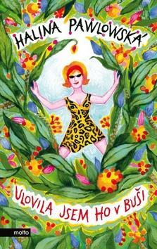 Kniha Ulovila jsem ho v buši