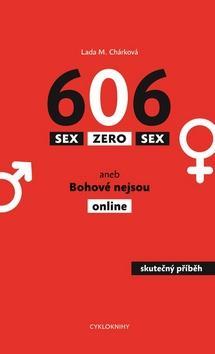 Sex zero sex aneb Bohové nejsou online