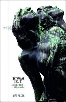 Kniha Setkávání s Klio - Jiří Pešek