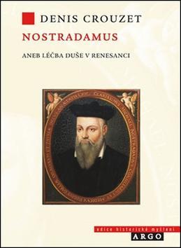 Kniha Nostradamus aneb Léčba duše v renesanci