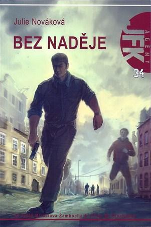 Kniha Agent JFK: Bez naděje - Julie Nováková