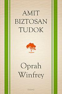 Kniha Amit biztosan tudok - Oprah Winfrey